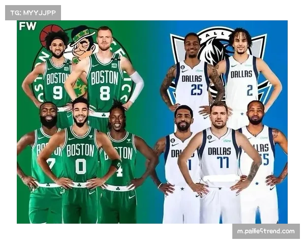 独行侠对阵凯尔特人面临体系博弈 五外空间驱动战术考验换防纪律性 独行侠对阵凯尔特人面临体系博弈 五外空间驱动战术考验换防纪律性