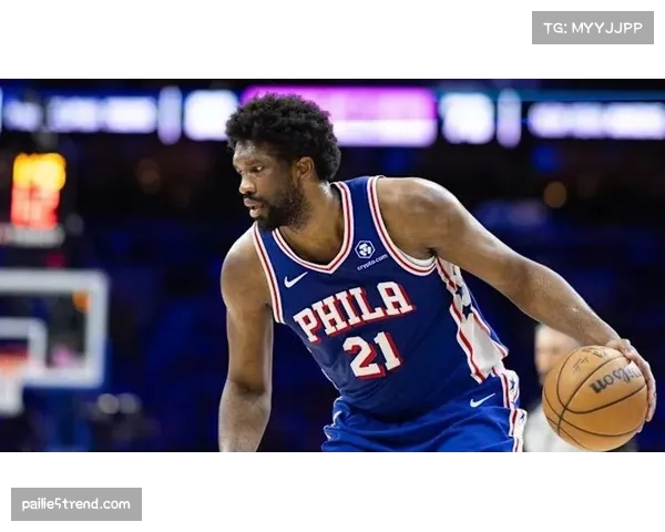 76人篮板保护效率突出 恩比德缺阵内线轮换吃紧